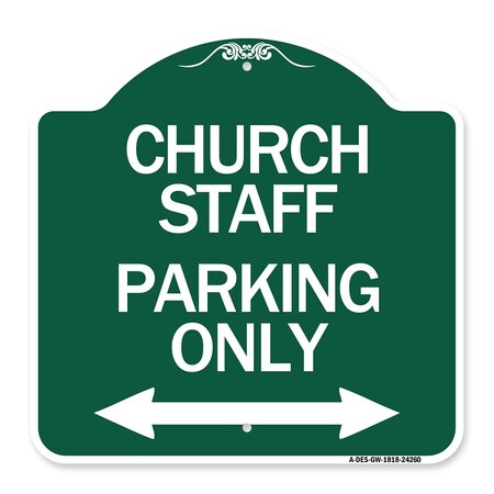 Signmission Church Staff Parking W/ Bidirectional Arrow, Green & White Aluminum Sign, 18" x 18", GW-1818-24260 A-DES-GW-1818-24260